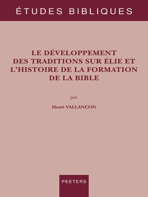 cover image of Le developpement des traditions sur Elie et l'histoire de la formation de la Bible